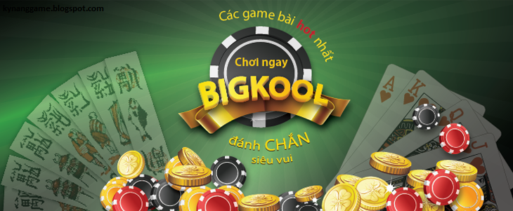 Game mobile] Tải BigKool - Game đánh bài online | Kỹ năng game - Tổng hợp những kinh nghiệm, thủ thuật chơi game online